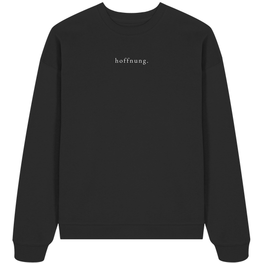 Die Hoffnung hat einen Namen - Jesus - Heavy Oversize Sweatshirt