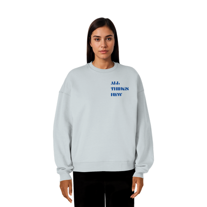All things new - Heavy Oversize Sweatshirt