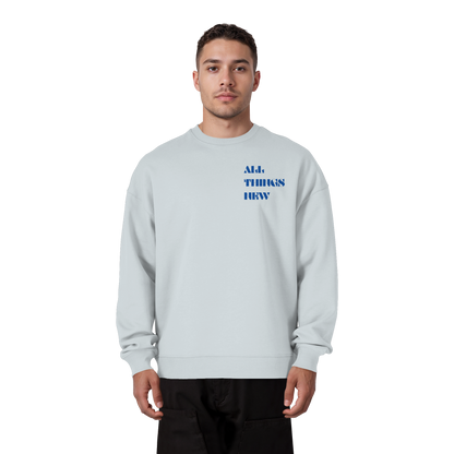 All things new - Heavy Oversize Sweatshirt