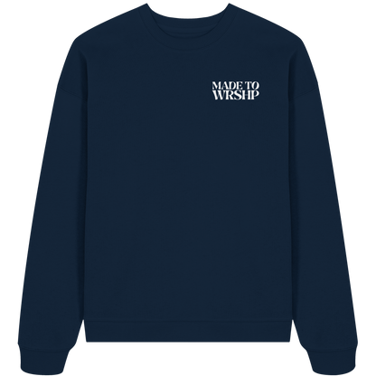 Made to Worship - Heavy Oversize Sweatshirt