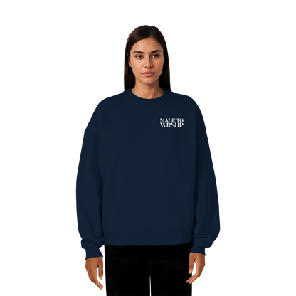 Made to Worship - Heavy Oversize Sweatshirt