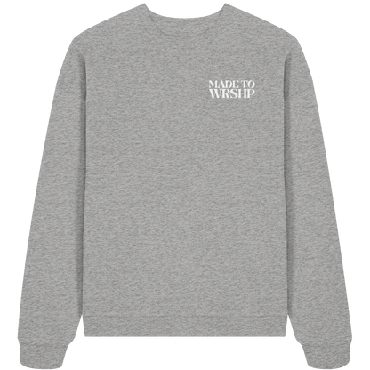 Made to Worship - Heavy Oversize Sweatshirt