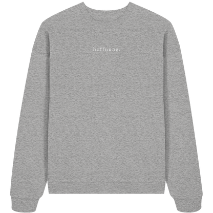 Die Hoffnung hat einen Namen - Jesus - Heavy Oversize Sweatshirt