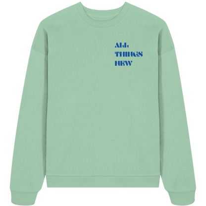 All things new - Heavy Oversize Sweatshirt