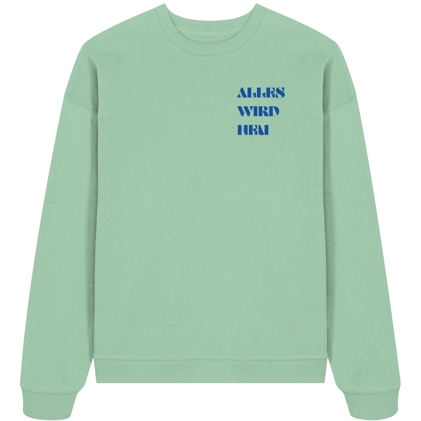 Alles wird neu - Heavy Oversize Sweatshirt