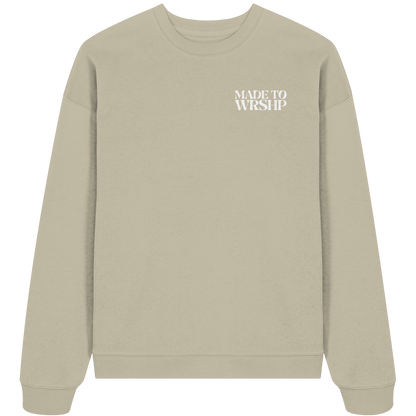 Made to Worship - Heavy Oversize Sweatshirt