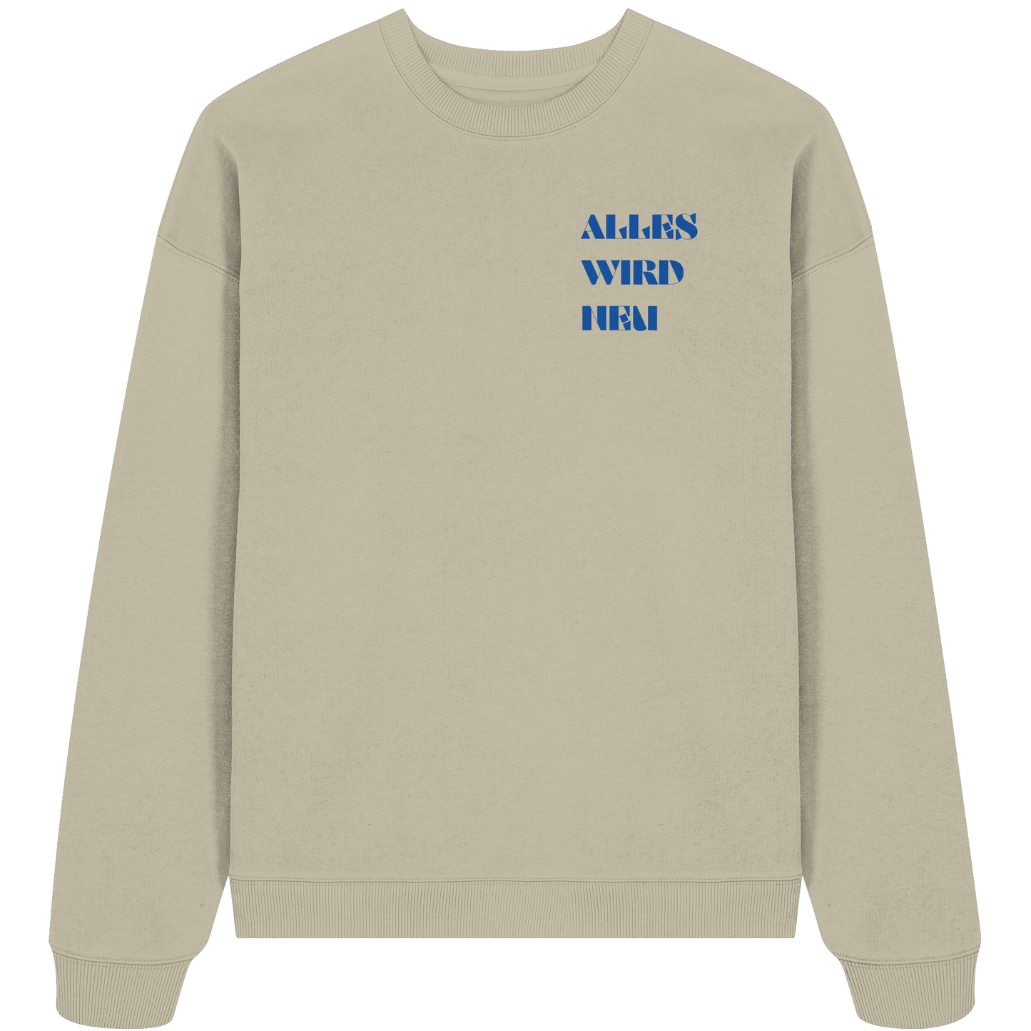 Alles wird neu - Heavy Oversize Sweatshirt