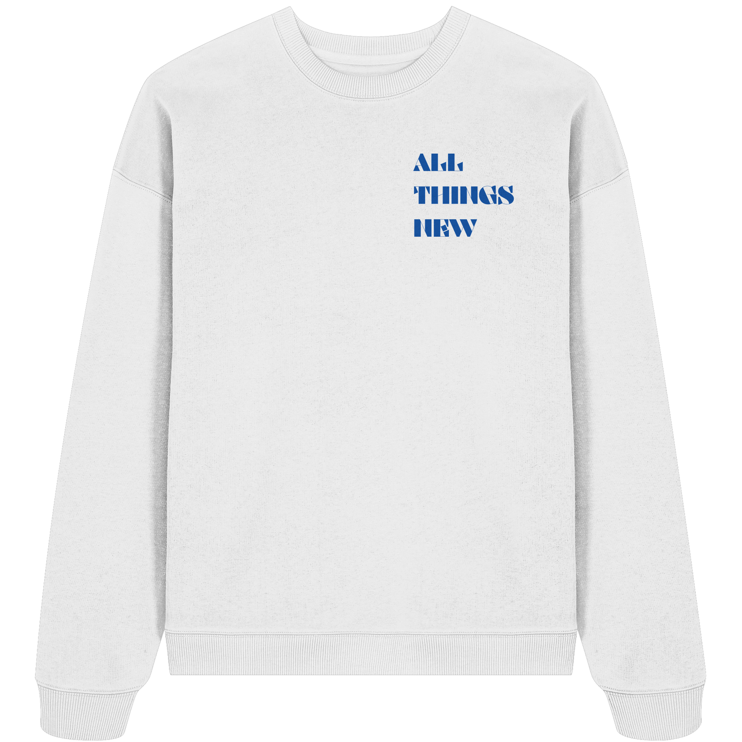 All things new - Heavy Oversize Sweatshirt