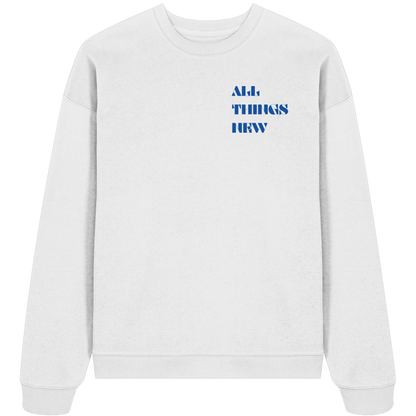 All things new - Heavy Oversize Sweatshirt