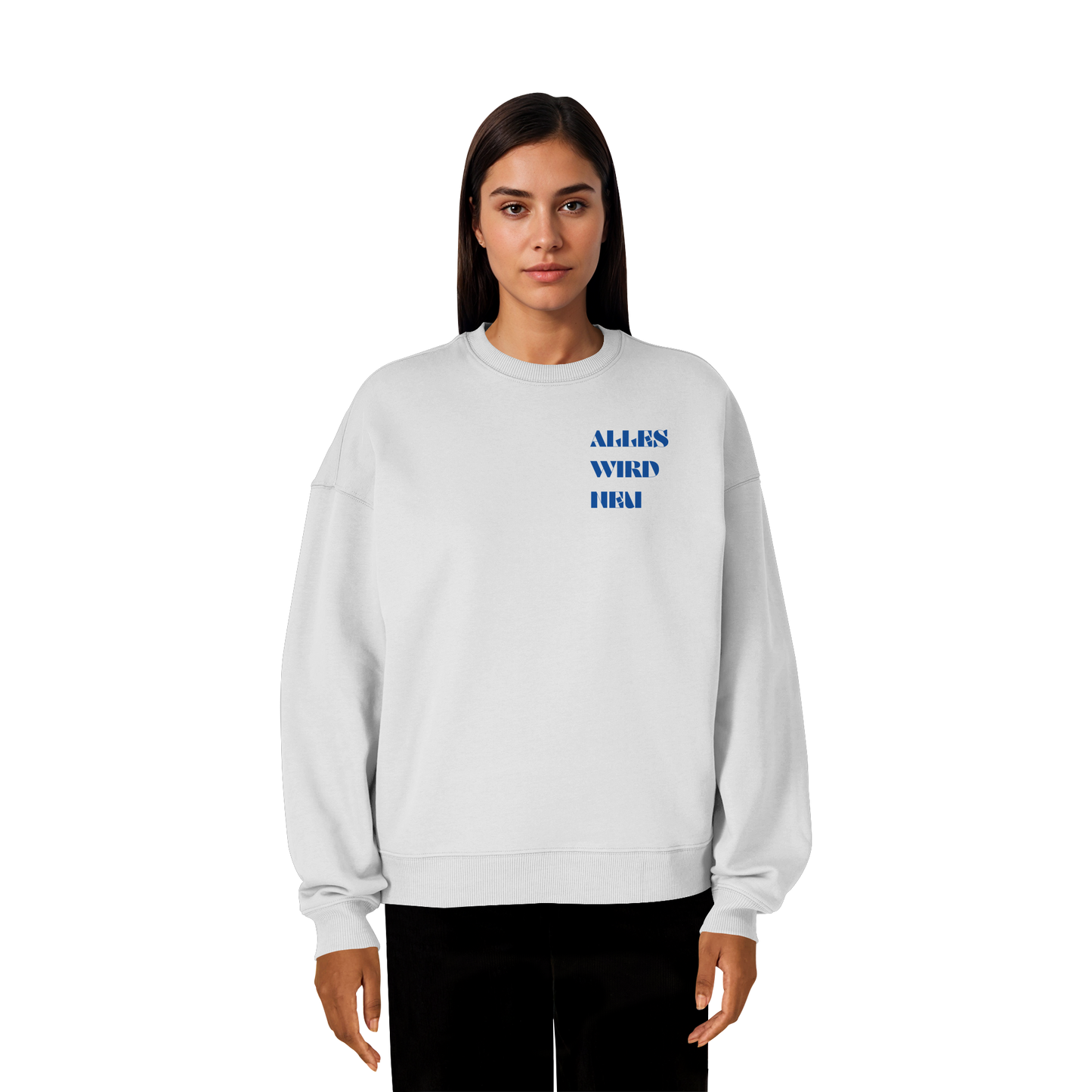 Alles wird neu - Heavy Oversize Sweatshirt