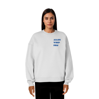 Alles wird neu - Heavy Oversize Sweatshirt