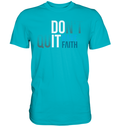 Have Faith - Herren Shirt