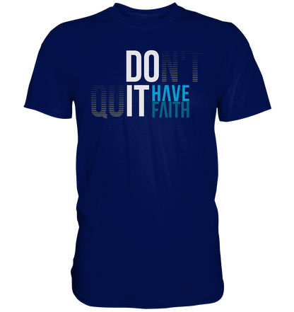 Have Faith - Herren Shirt