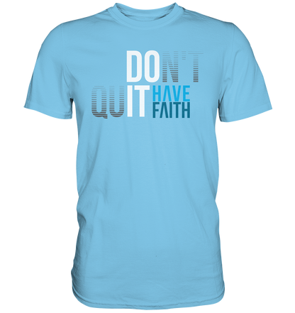Have Faith - Herren Shirt