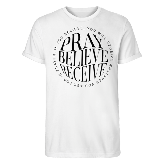 PRAY BELIEVE RECEIVE - Herren Roll-Up T-Shirt